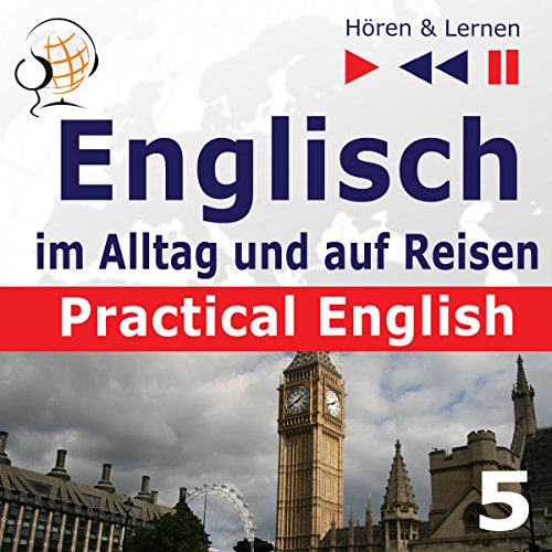 Practical English - Im Urlaub. Englisch im Alltag und auf Reisen 5 - Niveau A2 bis B1 Audiolibro Por Dorota Guzik arte de por