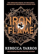 Iron Flame: DISCOVER THE GLOBAL PHENOMENON THAT EVERYONE CAN&#39;T STOP TALKING ABOUT! (The Empyrean Book 2)