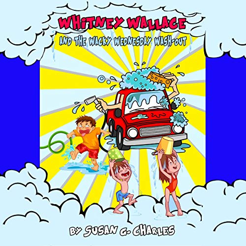 Whitney Wallace and the Wacky Wednesday Wash-Out Audiolibro Por Susan G. Charles arte de portada