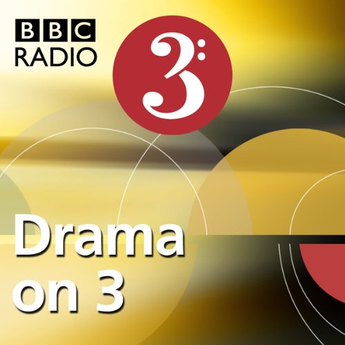 The First Day of the Rest of My Life (BBC Radio 3: Drama on 3) Titelbild