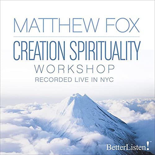 Creation Spirituality Audiolivro Por Matthew Fox capa