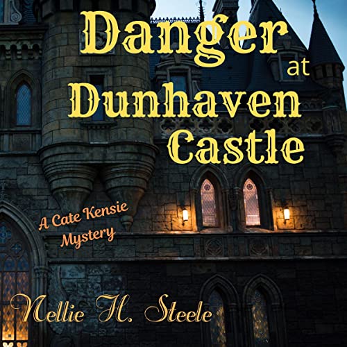 Danger at Dunhaven Castle Audiobook By Nellie H. Steele cover art