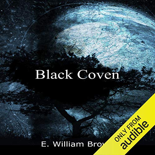 Black Coven Audiobook By E. William Brown cover art