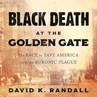 Black Death at the Golden Gate Audiobook By David K. Randall cover art