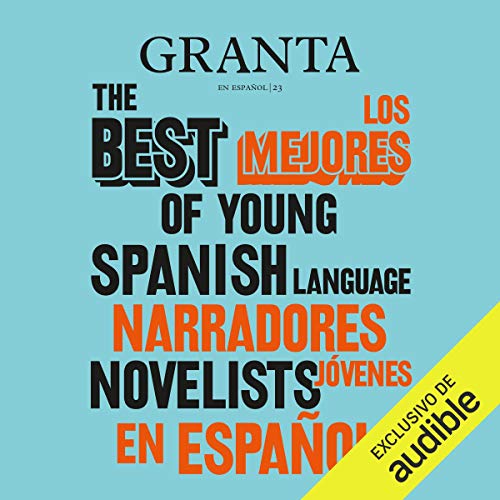 Granta: Los mejores narradores jóvenes en español cover art