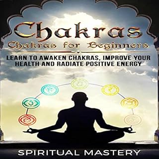 Chakras Beginners Guide Audiobook By Spiritual Mastery cover art