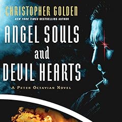 Angel Souls and Devil Hearts Audiobook By Christopher Golden cover art