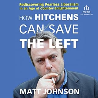 How Hitchens Can Save the Left Audiobook By Matt Johnson cover art