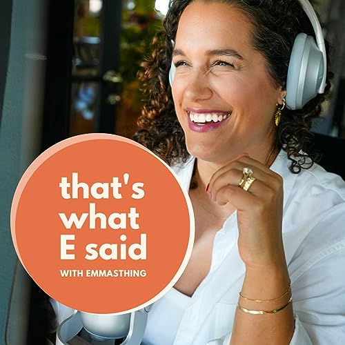 That's What E Said Podcast By Emma Golden Miller cover art