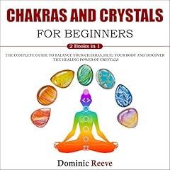 Chakras and Crystals for Beginners: 2 Books in 1 cover art