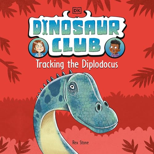 Dinosaur Club: Tracking the Diplodocus cover art