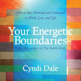 Your Energetic Boundaries Audiobook By Cyndi Dale cover art