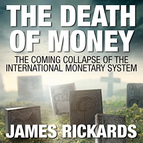 The Death of Money Audiolibro Por James Rickards arte de portada