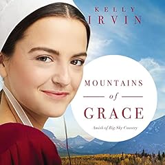 Mountains of Grace Audiobook By Kelly Irvin cover art