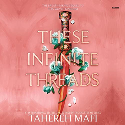 These Infinite Threads Audiobook By Tahereh Mafi cover art