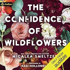 The Confidence of Wildflowers Audiolibro Por Micalea Smeltzer arte de portada