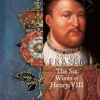 Six Wives of Henry VIII Audiobook By Antonia Fraser cover art