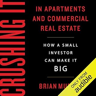 Crushing It in Apartments and Commercial Real Estate Audiobook By Brian H Murray cover art