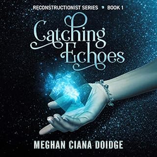 Catching Echoes Audiolibro Por Meghan Ciana Doidge arte de portada