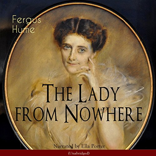 The Lady from Nowhere Audiobook By Fergus Hume cover art