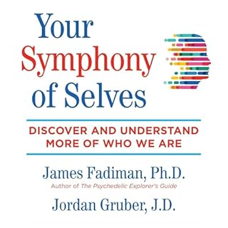 Your Symphony of Selves Audiobook By James Fadiman PhD, Jordan Gruber cover art