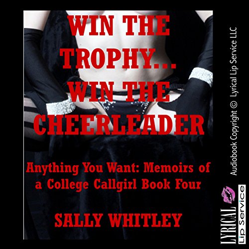 Win the Trophy, Win the Cheerleader: An Anal Sex Gangbang Erotica Story Audiolivro Por Sally Whitley capa