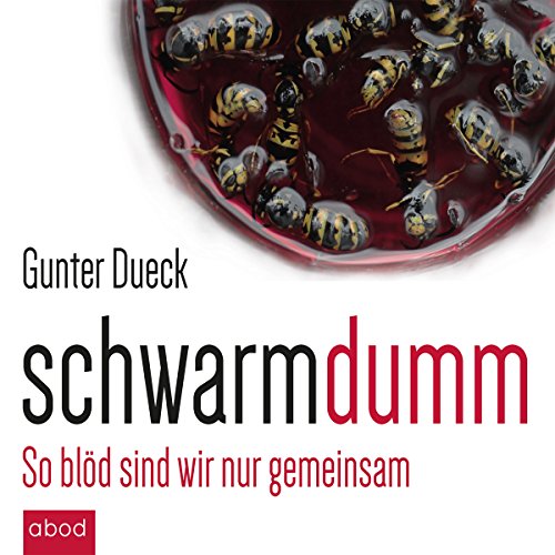 Schwarmdumm Audiolibro Por Gunter Dueck arte de portada