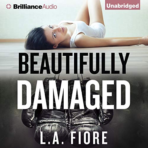 Beautifully Damaged Audiolibro Por L. A. Fiore arte de portada