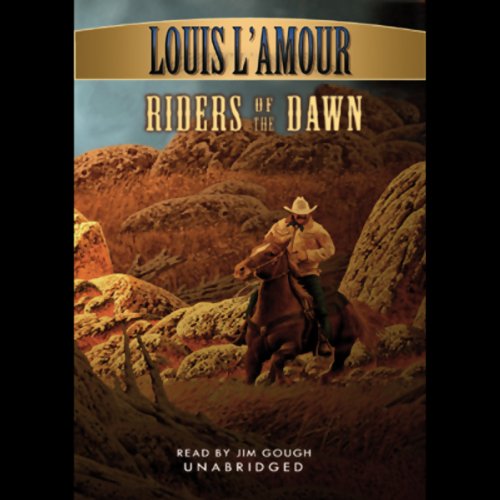 Riders of the Dawn Audiobook By Louis L'Amour cover art