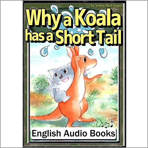 [105巻] Why a Koala has a Short Tail（コアラのしっぽがみじかいわけ・英語版） cover art