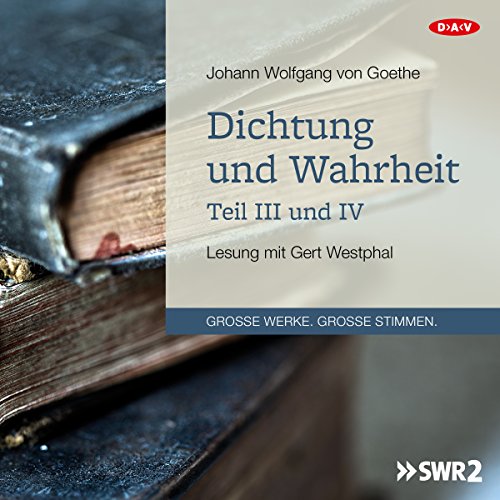 Dichtung und Wahrheit - Teil III und IV cover art