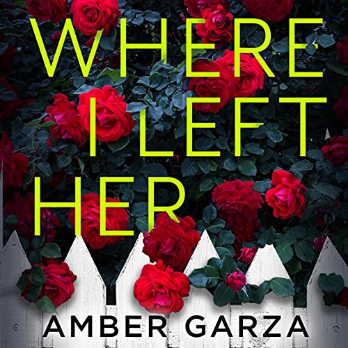 Where I Left Her Audiobook By Amber Garza cover art