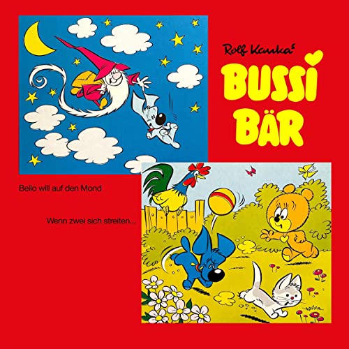 Bussi Bär, Bello will auf den Mond / Wenn zwei sich streiten Audiolibro Por Rolf Kauka arte de portada