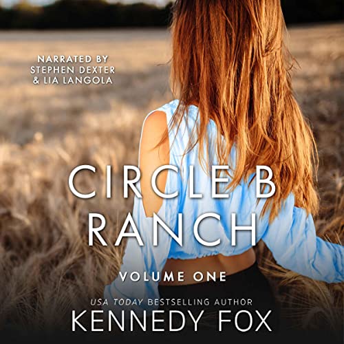 Circle B Ranch: Volume One Audiobook By Kennedy Fox cover art