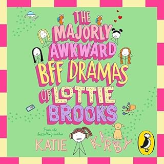 The Majorly Awkward BFF Dramas of Lottie Brooks cover art