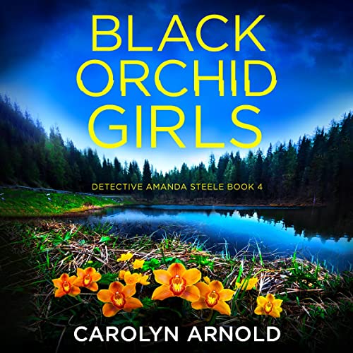 Black Orchid Girls Audiobook By Carolyn Arnold cover art