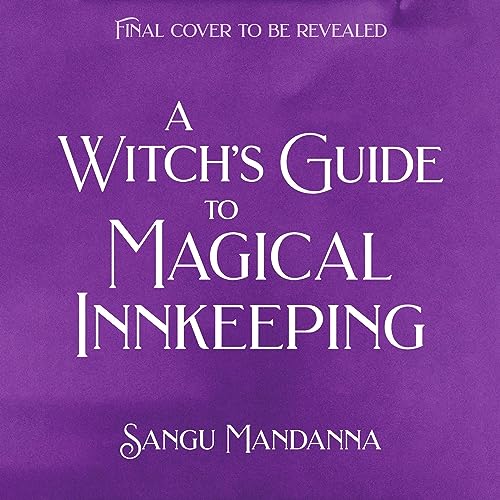 A Witch's Guide to Magical Innkeeping Audiolibro Por Sangu Mandanna arte de portada