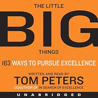 The Little Big Things Audiobook By Tom Peters cover art