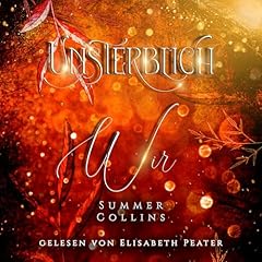 Unsterblich Wir [Immortal Us] Audiolibro Por Summer Collins arte de portada