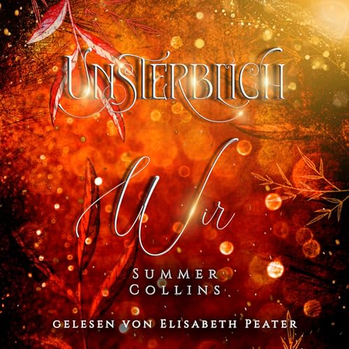 Unsterblich Wir [Immortal Us] Audiobook By Summer Collins cover art