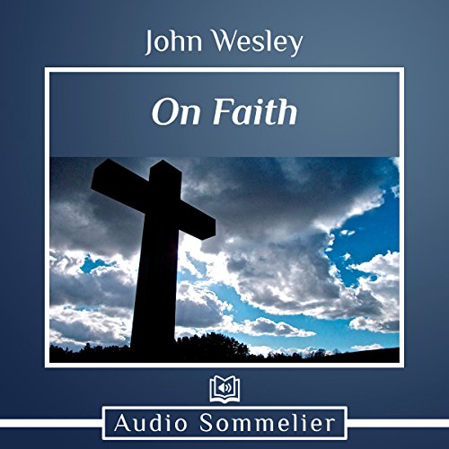 On Faith Audiobook By John Wesley cover art