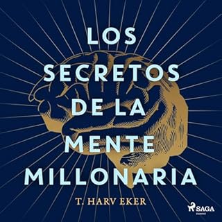 The Secrets of the Millionaire Mind [Los secretos de la mente millonaria] Audiolibro Por T. Harv Eker arte de portada