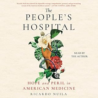 The People's Hospital Audiobook By Ricardo Nuila MD cover art