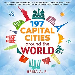 197 Capital Cities Around the World Audiobook By Brisa A. P. cover art