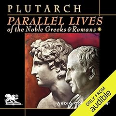 Parallel Lives of the Noble Greeks and Romans cover art