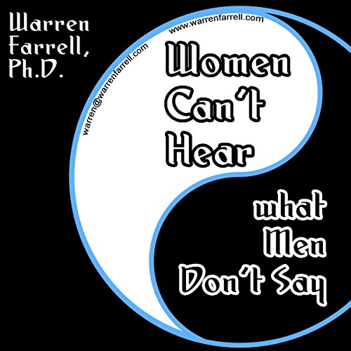 Women Can't Hear What Men Don't Say Audiobook By Dr. Warren Farrell cover art