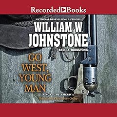 Go West, Young Man Audiobook By J.A. Johnstone, William W. Johnstone cover art