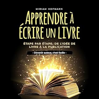 Couverture de Apprendre à écrire un livre: Étape par étape, de l'idée de livre à la