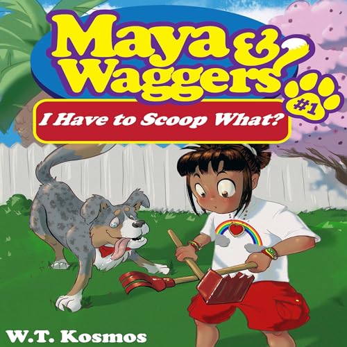 I Have to Scoop What? Audiobook By W.T. Kosmos cover art