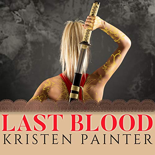 Last Blood Audiolivro Por Kristen Painter capa